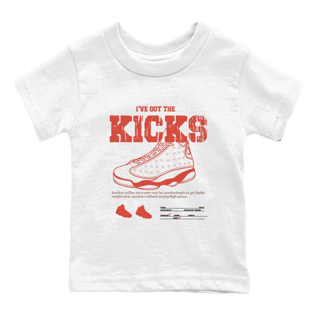 13s Dune Red shirts to match jordans I've Got The Kicks sneaker match tees Air Jordan 13 Dune Red Drip Gear Zone streetwear brand Baby and Youth White 2 cotton tee