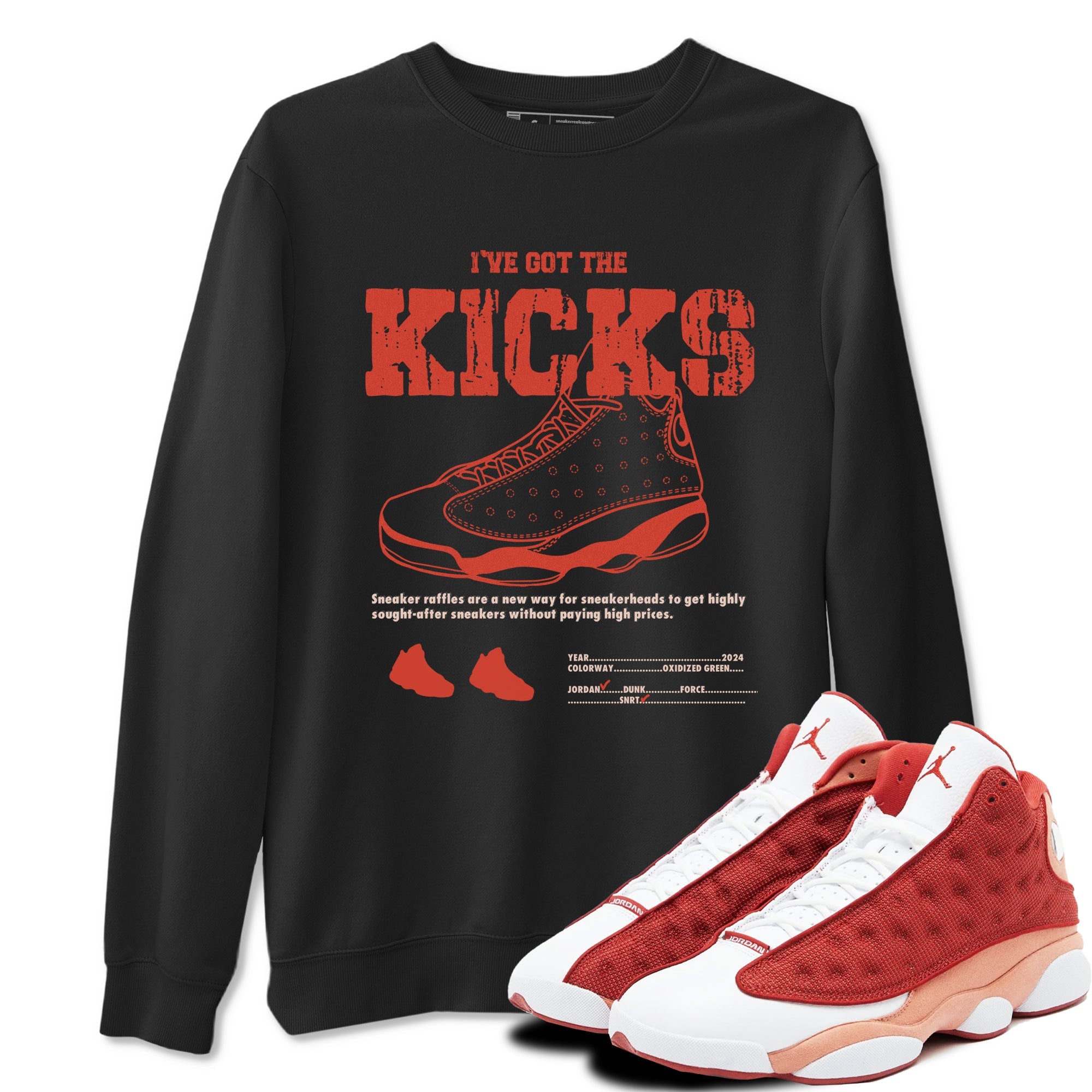 13s Dune Red shirts to match jordans I've Got The Kicks sneaker match tees Air Jordan 13 Dune Red Drip Gear Zone streetwear brand Black 1 unisex cotton tee