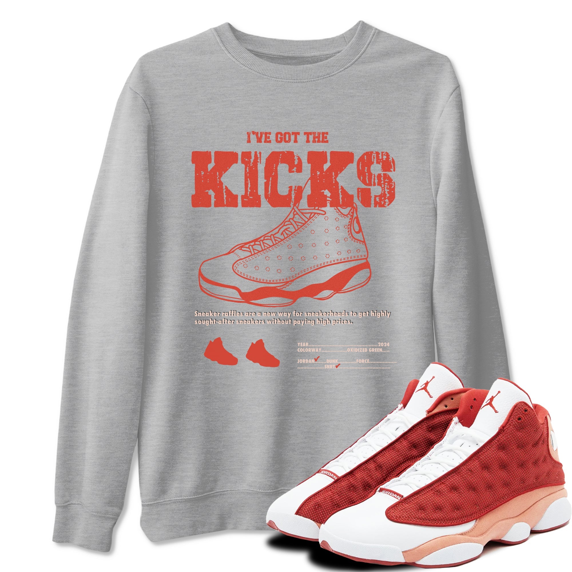 13s Dune Red shirts to match jordans I've Got The Kicks sneaker match tees Air Jordan 13 Dune Red Drip Gear Zone streetwear brand Heather Grey 1 unisex cotton tee