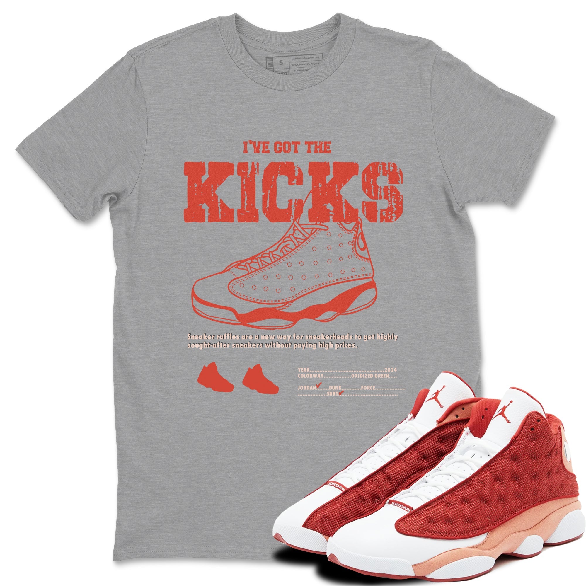 13s Dune Red shirts to match jordans I've Got The Kicks sneaker match tees Air Jordan 13 Dune Red Drip Gear Zone streetwear brand Heather Grey 1 unisex cotton tee