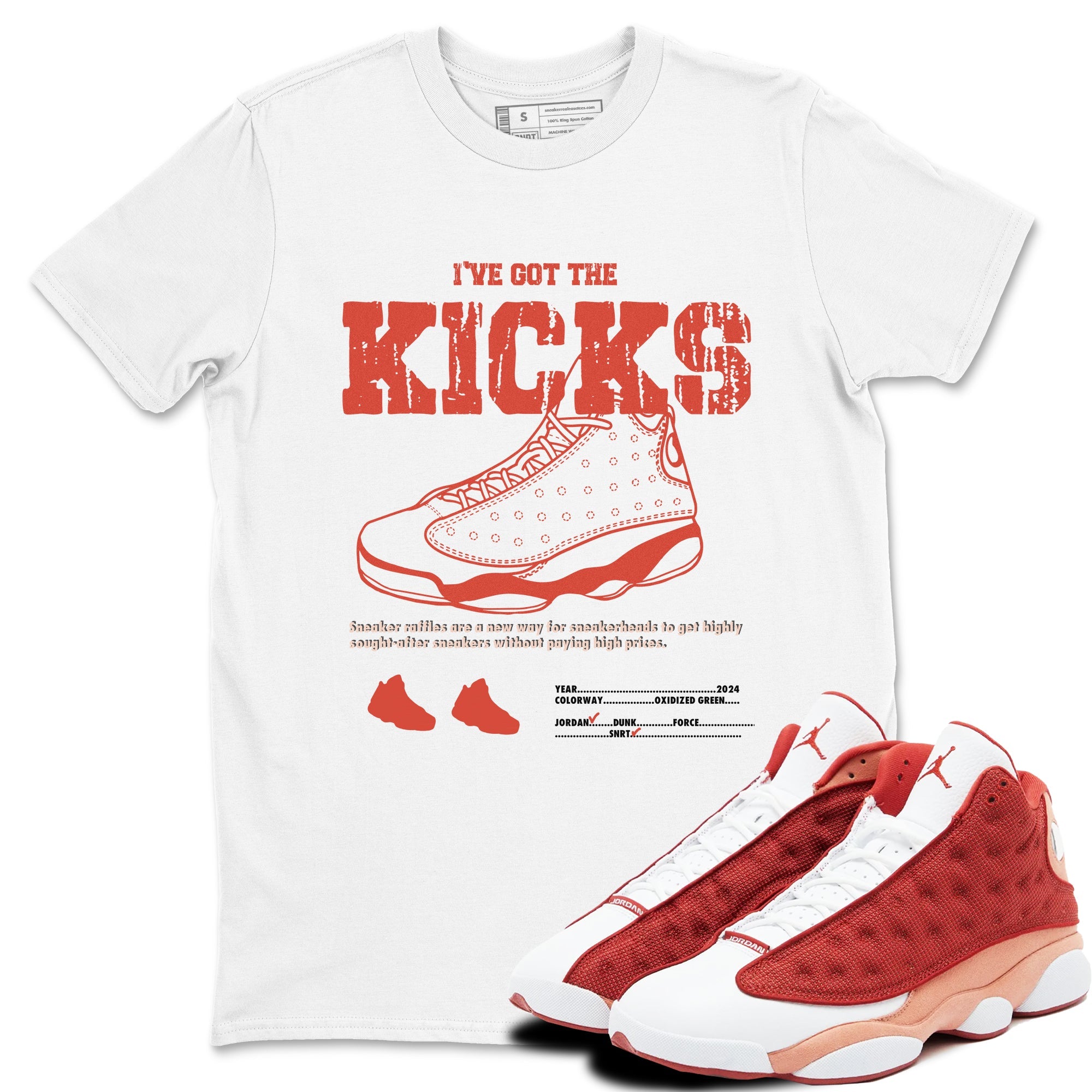 13s Dune Red shirts to match jordans I've Got The Kicks sneaker match tees Air Jordan 13 Dune Red Drip Gear Zone streetwear brand White 1 unisex cotton tee