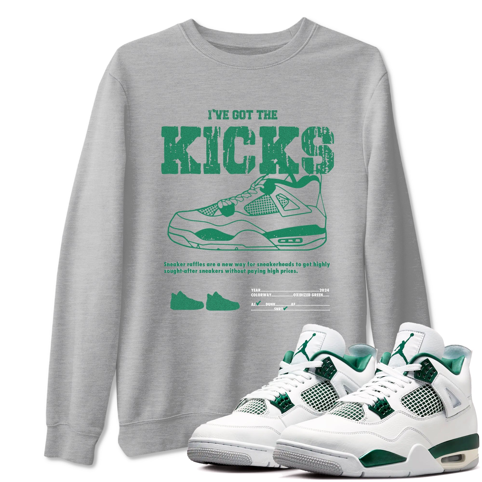4s Oxidized Green shirts to match jordans I've Got The Kicks sneaker match tees Air Jordan 4 Oxidized Green Drip Gear Zone streetwear brand Heather Grey 1 unisex cotton tee