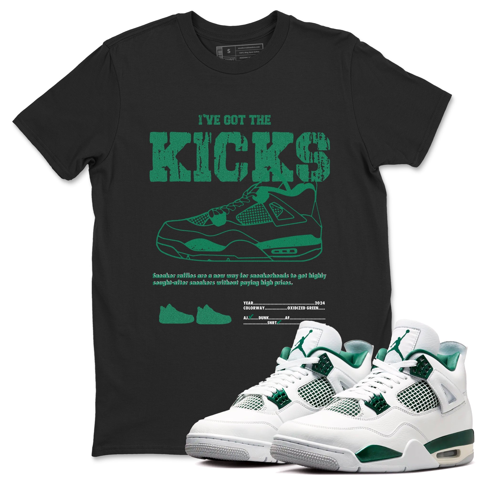 4s Oxidized Green shirts to match jordans I've Got The Kicks sneaker match tees Air Jordan 4 Oxidized Green Drip Gear Zone streetwear brand Black 1 unisex cotton tee