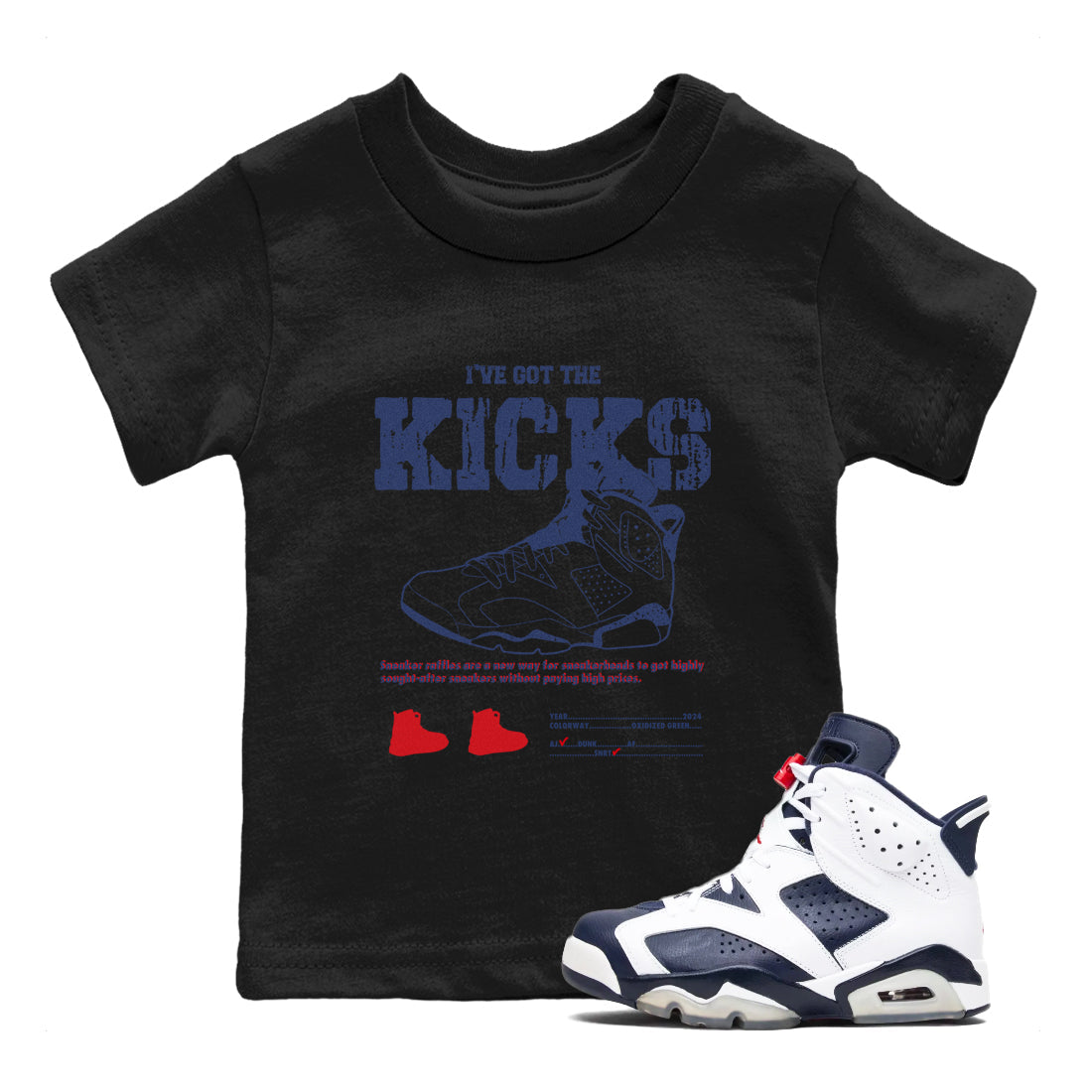 6s Olympic shirts to match jordans I've Got The Kicks sneaker match tees Air Jordan 6 Olympic Drip Gear Zone streetwear brand Baby and Youth Black 1 cotton tee