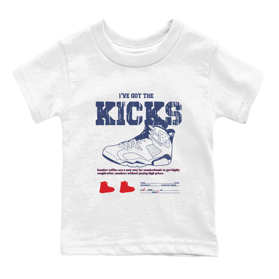6s Olympic shirts to match jordans I've Got The Kicks sneaker match tees Air Jordan 6 Olympic Drip Gear Zone streetwear brand Baby and Youth White 2 cotton tee