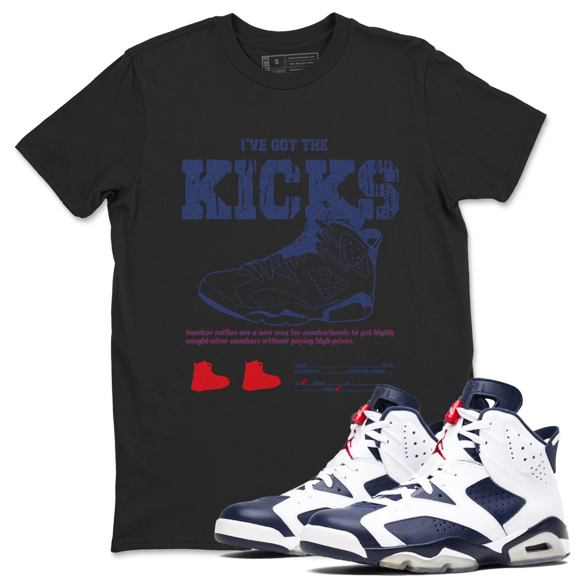6s Olympic shirts to match jordans I've Got The Kicks sneaker match tees Air Jordan 6 Olympic Drip Gear Zone streetwear brand Black 1 unisex cotton tee