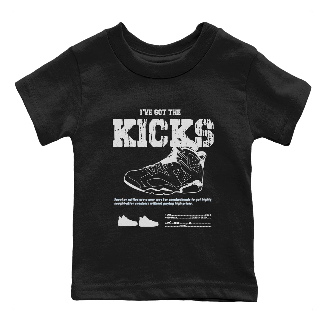 AJ6 White Black shirts to match jordans I've Got The Kicks sneaker match tees Air Jordan 6 White Black Drip Gear Zone streetwear brand Baby and Youth Black 2 cotton tee