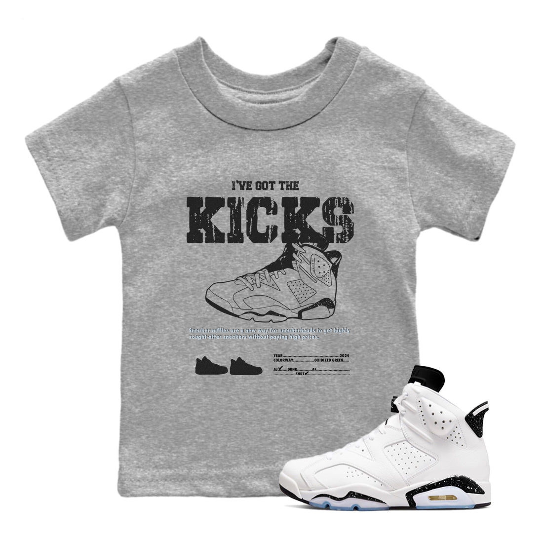 AJ6 White Black shirts to match jordans I've Got The Kicks sneaker match tees Air Jordan 6 White Black Drip Gear Zone streetwear brand Baby and Youth Heather Grey 1 cotton tee