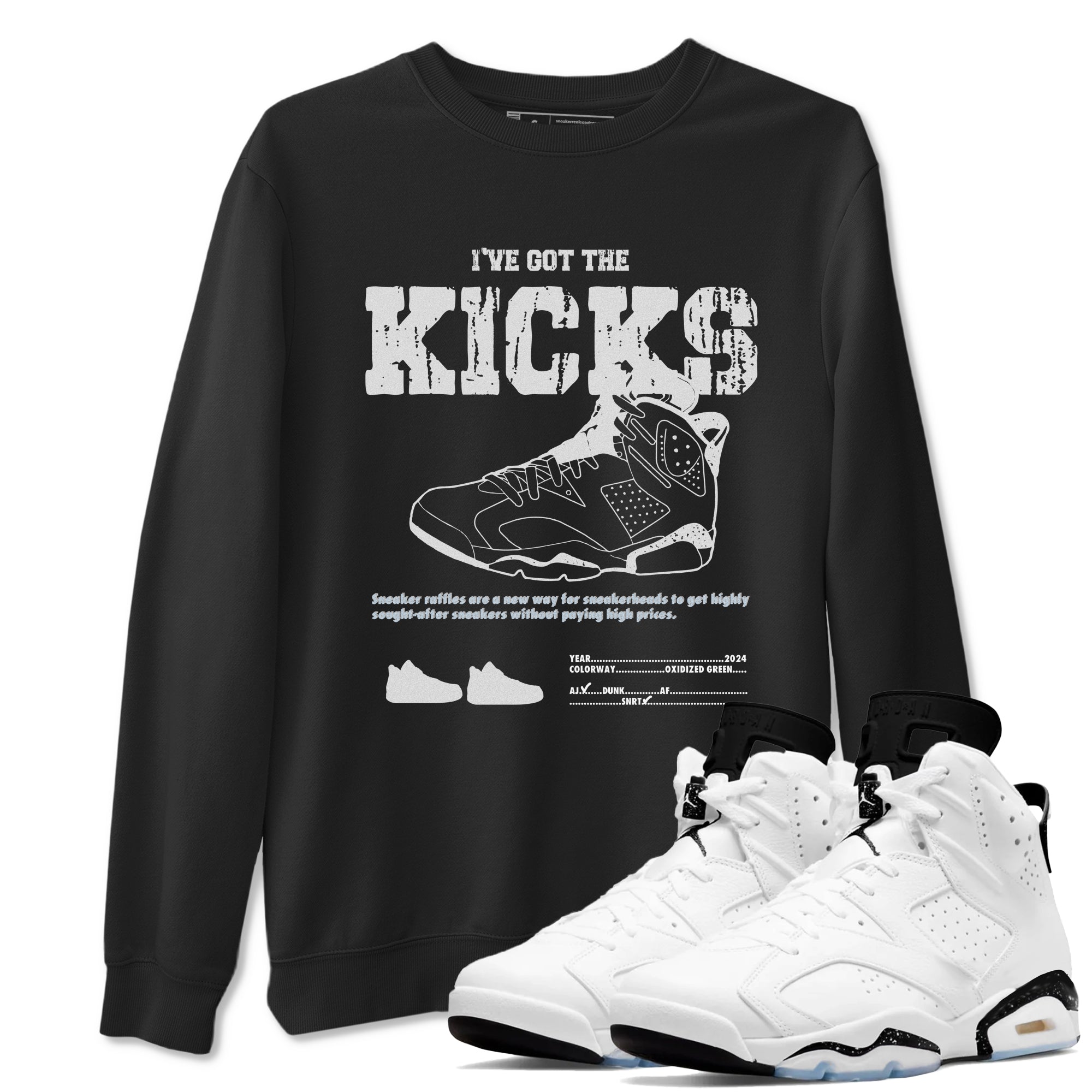 AJ6 White Black shirts to match jordans I've Got The Kicks sneaker match tees Air Jordan 6 White Black Drip Gear Zone streetwear brand Black 1 unisex cotton tee
