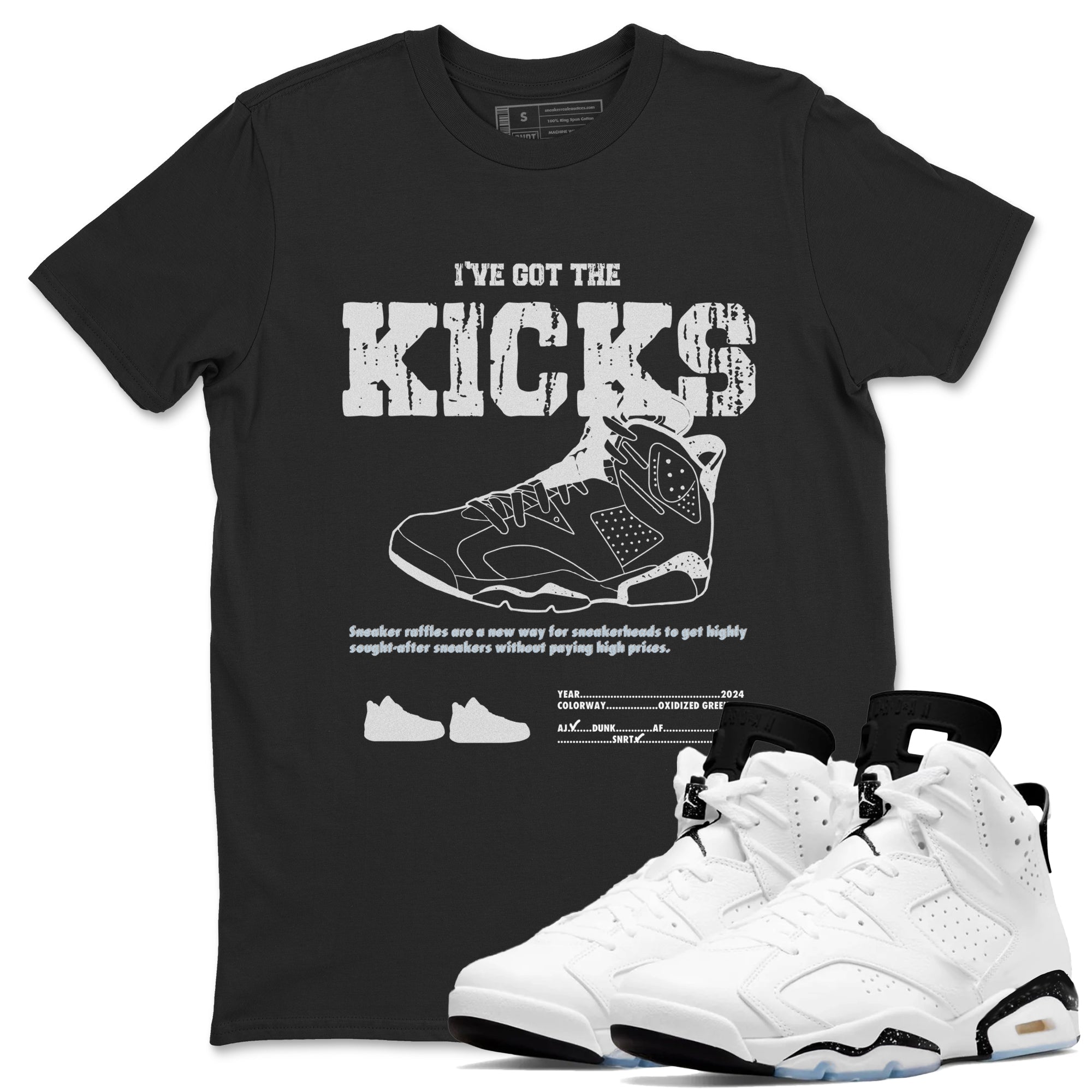 AJ6 White Black shirts to match jordans I've Got The Kicks sneaker match tees Air Jordan 6 White Black Drip Gear Zone streetwear brand Black 1 unisex cotton tee