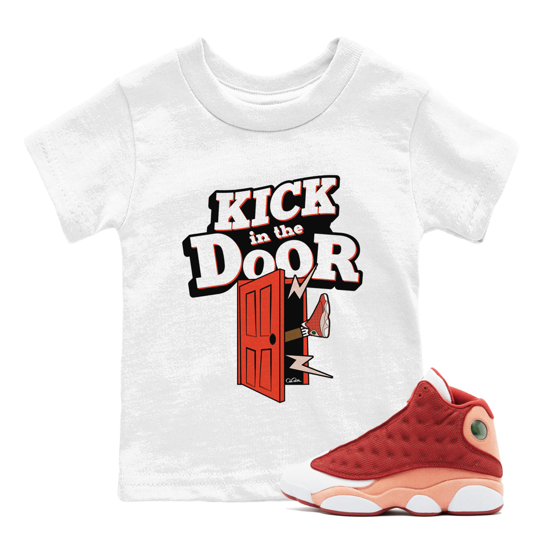 13s Dune Red shirts to match jordans Kick In The Door sneaker match tees Air Jordan 13 Dune Red Drip Gear Zone streetwear brand Baby and Youth White 1 cotton tee