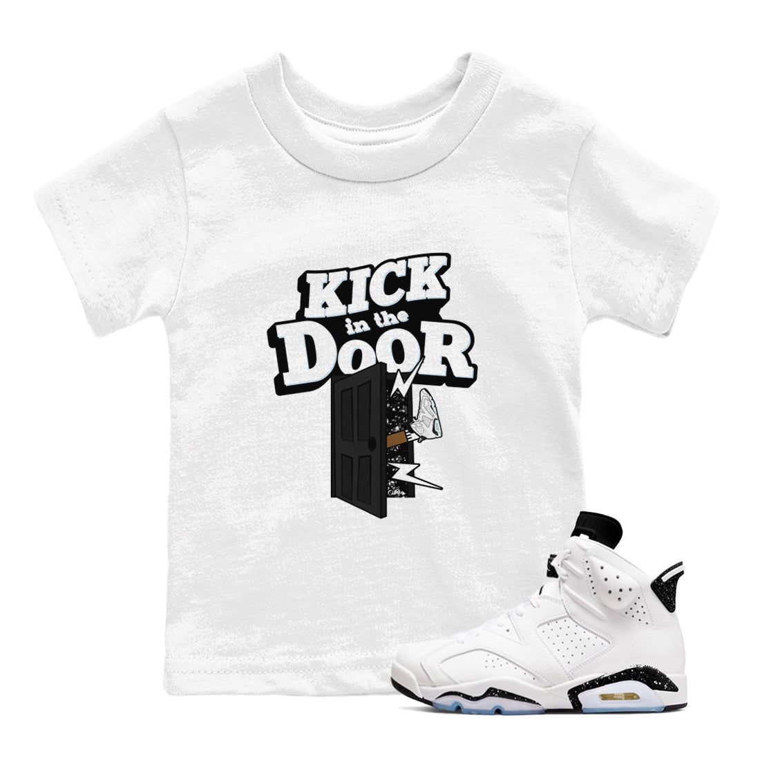 AJ6 White Black shirts to match jordans Kick In The Door sneaker match tees Air Jordan 6 White Black Drip Gear Zone streetwear brand Baby and Youth White 1 cotton tee