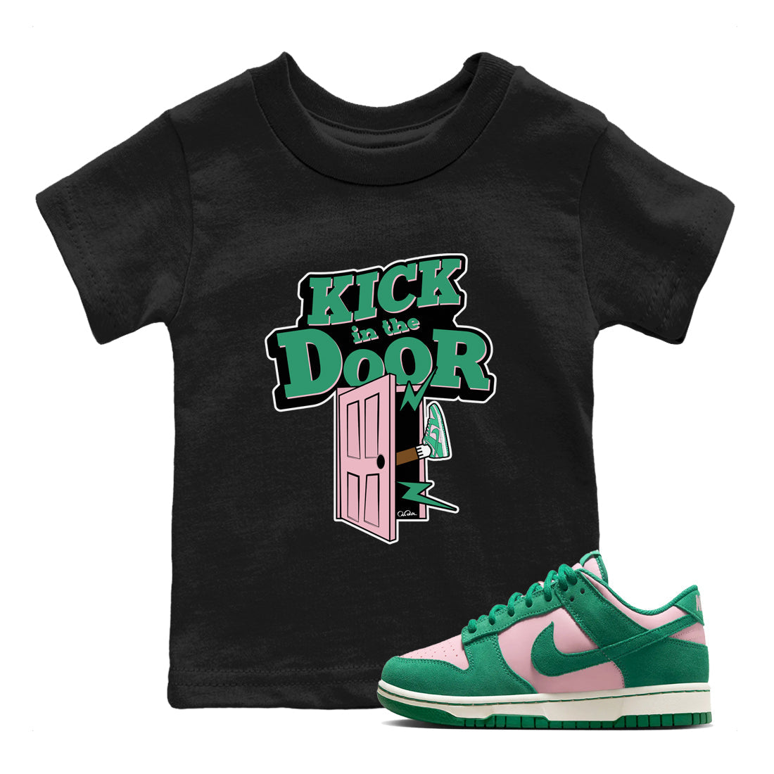 Dunk Low Medium Soft Pink Malachite shirt to match jordans Kick In The Door sneaker tees Dunk Medium Soft Pink Malachite Drip Gear Zone baby toddler Black 1 cotton Shirt