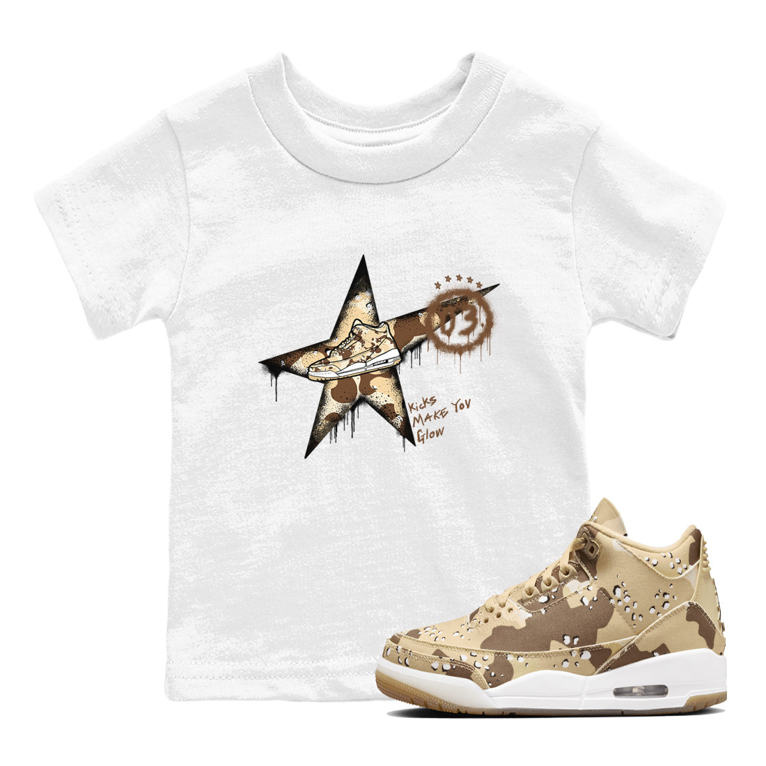 AJ3 Desert Camo shirts to match jordans Kicks Make You Glow sneaker match tees Air Jordan 3 Desert Camo Drip Gear Zone streetwear brand Baby and Youth White 1 cotton tee