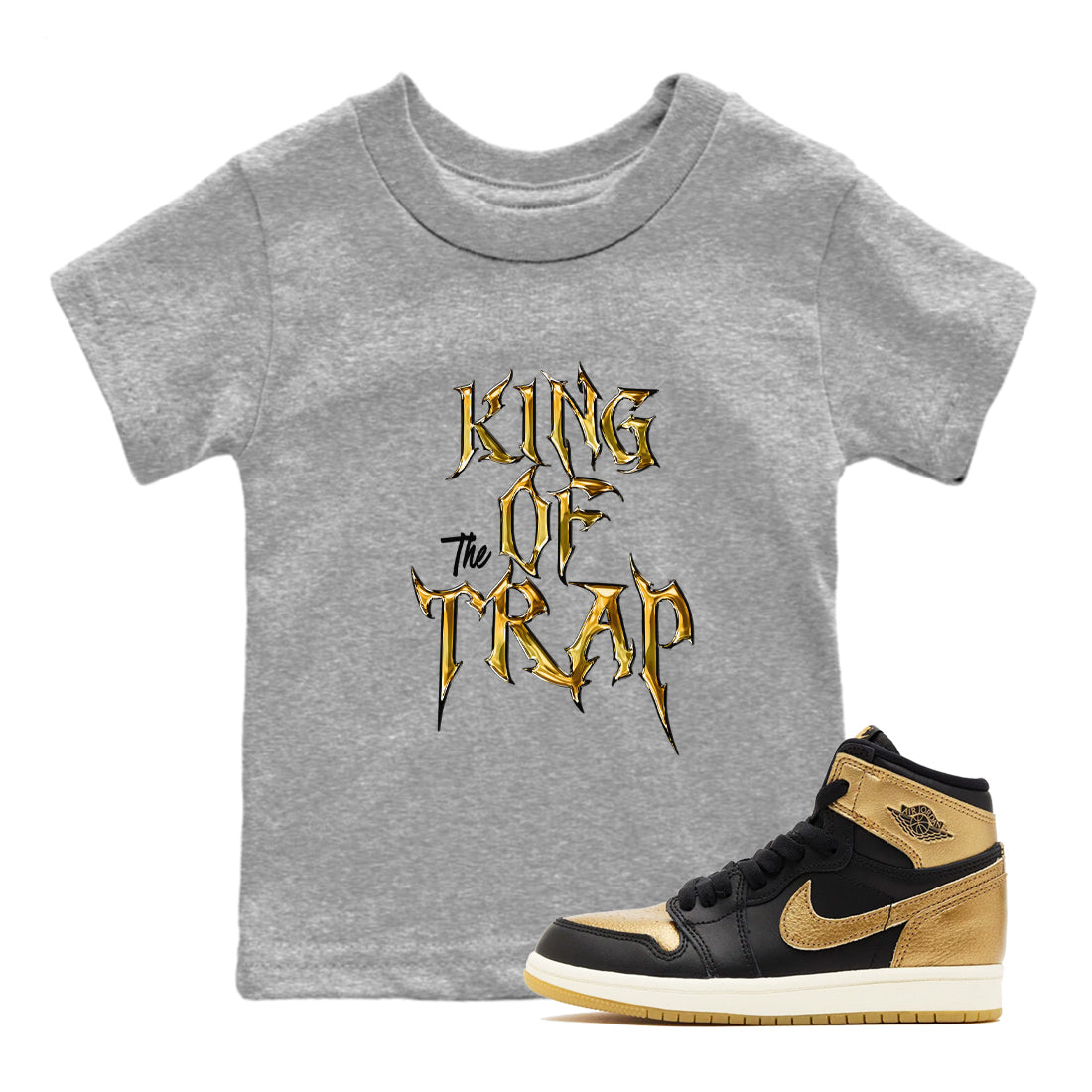 Air Jordan 1 High OG Black Metallic Gold shirts to match jordans King Of The Trap sneaker match tees Jordan 1 Black Metallic Gold Drip Gear Zone streetwear brand Baby and Youth Heather Grey 1 cotton tee