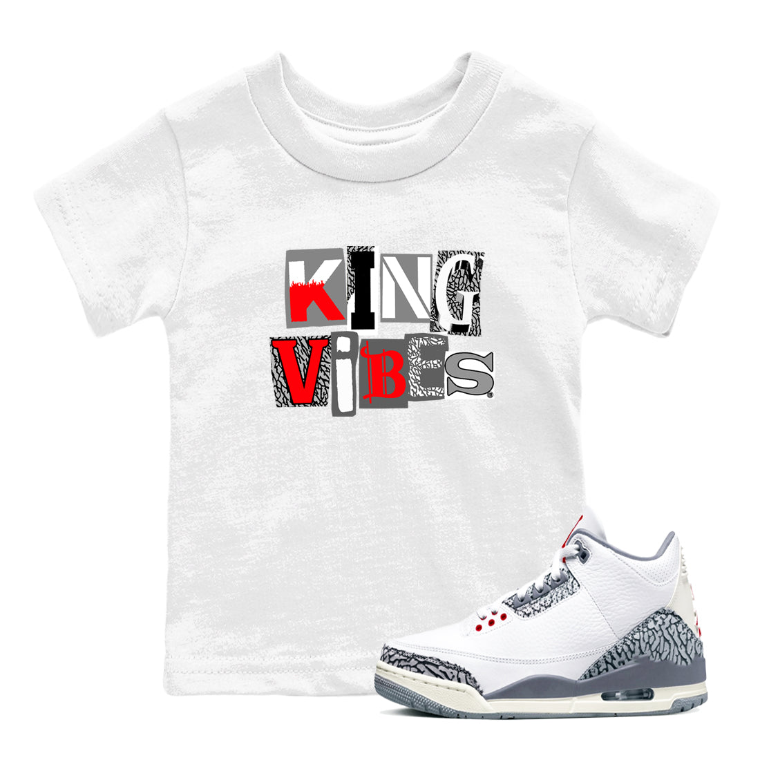 3s Cement Grey shirts to match jordans King Vibes sneaker match tees Air Jordan 3 Cement Grey Drip Gear Zone streetwear brand Baby and Youth White 1 cotton tee