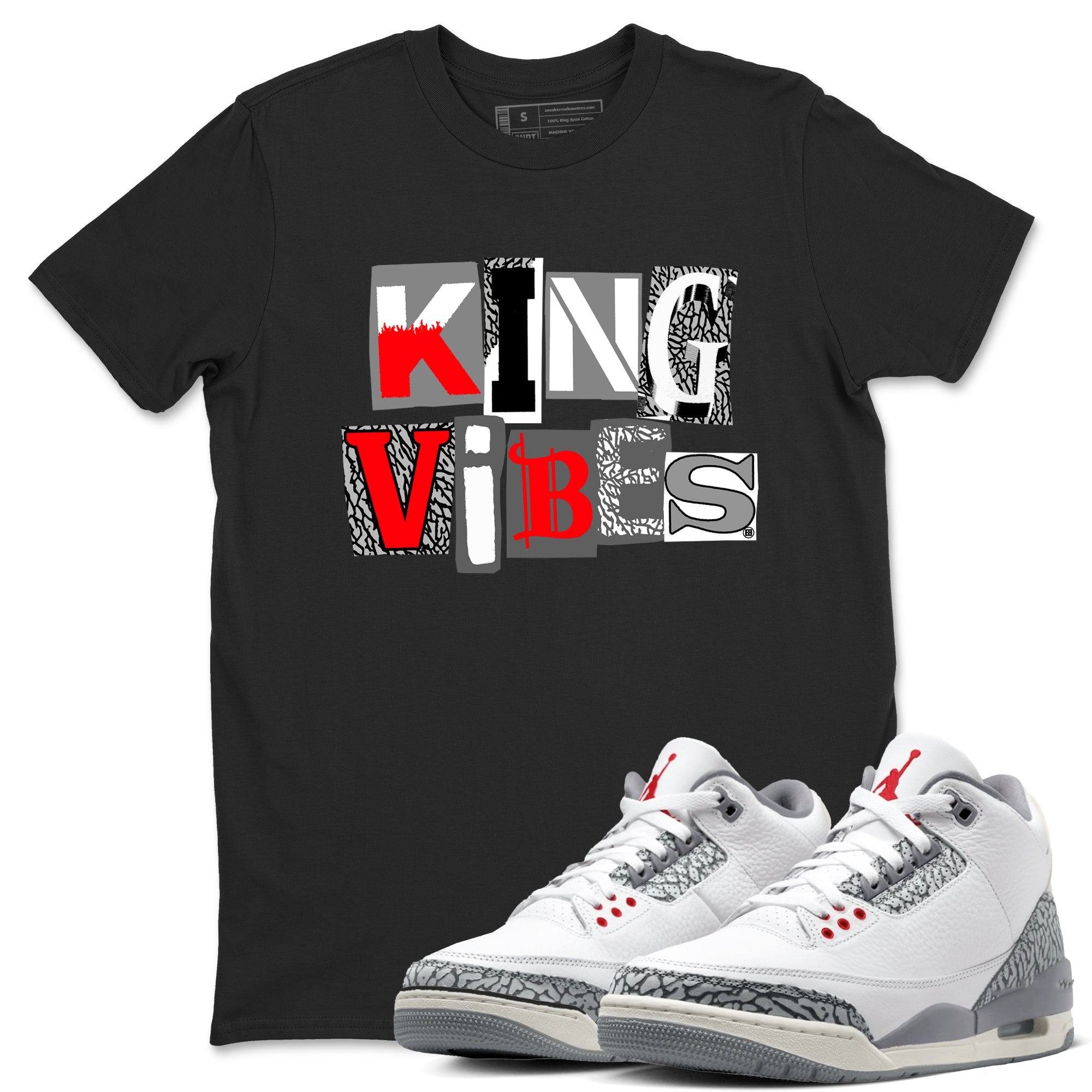 3s Cement Grey shirts to match jordans King Vibes sneaker match tees Air Jordan 3 Cement Grey Drip Gear Zone streetwear brand Black 1 unisex cotton tee
