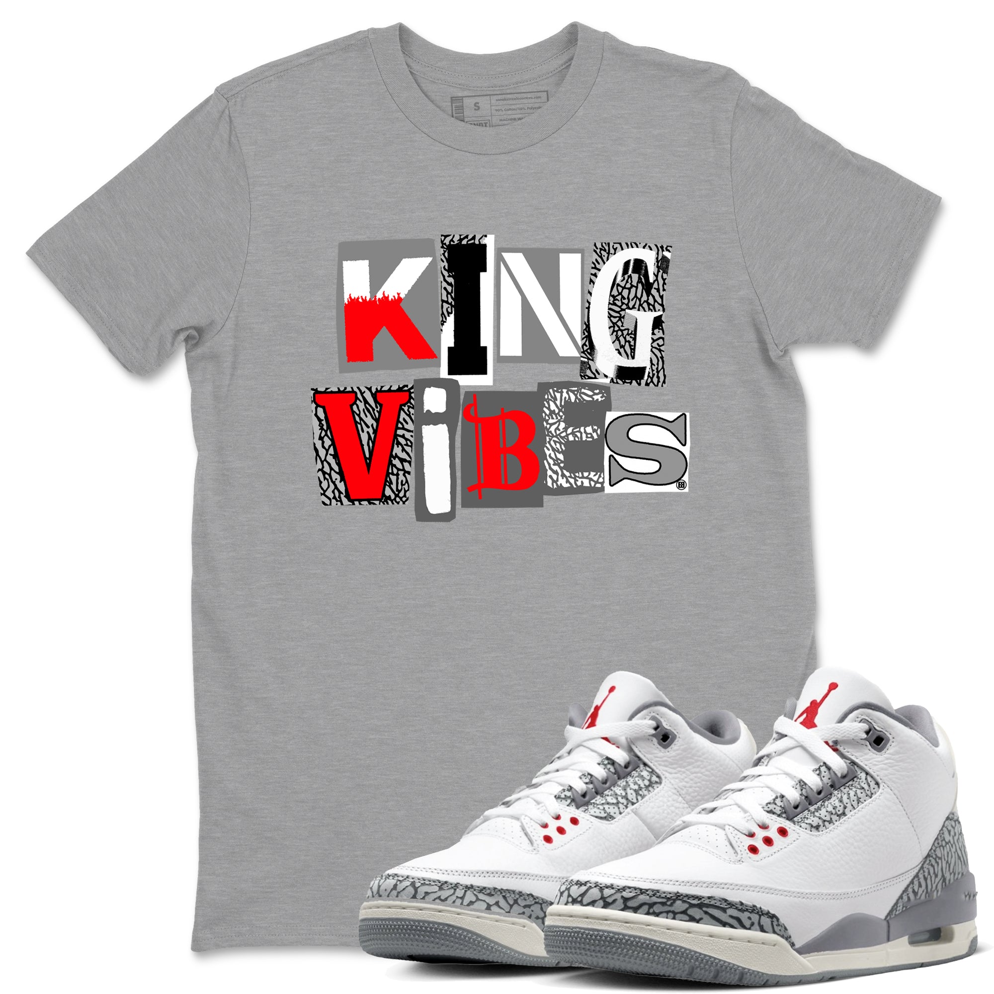 3s Cement Grey shirts to match jordans King Vibes sneaker match tees Air Jordan 3 Cement Grey Drip Gear Zone streetwear brand Heather Grey 1 unisex cotton tee