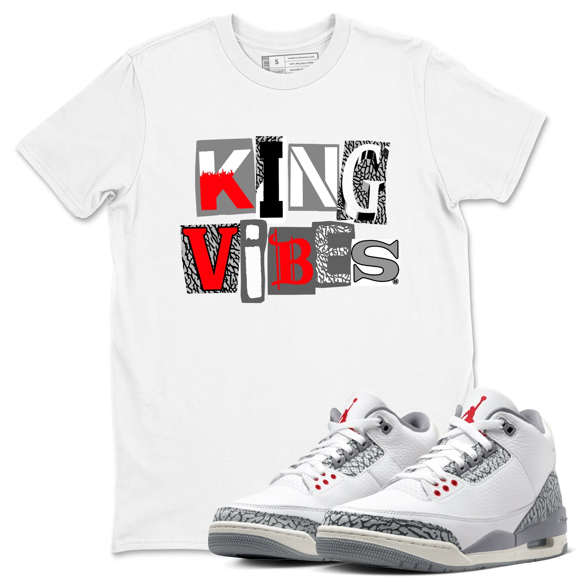 3s Cement Grey shirts to match jordans King Vibes sneaker match tees Air Jordan 3 Cement Grey Drip Gear Zone streetwear brand White 1 unisex cotton tee