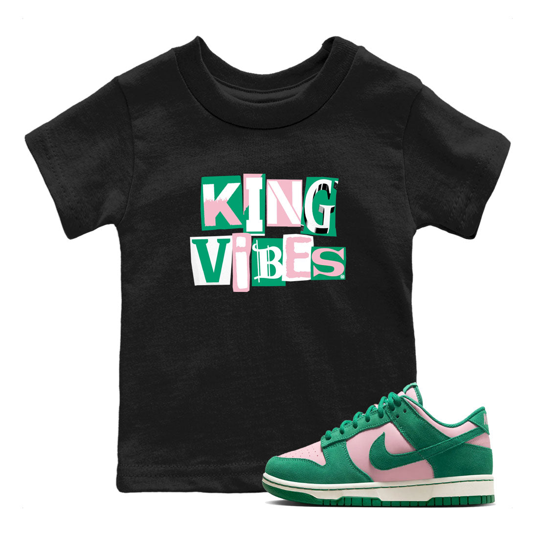 Dunk Low Medium Soft Pink Malachite shirt to match jordans King Vibes sneaker tees Dunks Medium Soft Pink Malachite Streetwear Brand Drip Gear Zone baby toddler Black 1 cotton Shirt