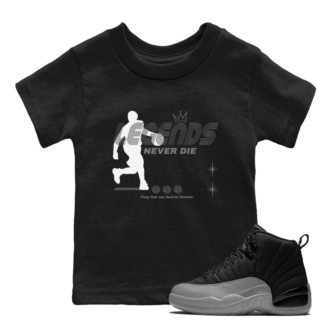 12s Black Wolf Grey shirts to match jordans Legends Never Die sneaker match tees Air Jordan 12 Black Wolf Grey match shoes to clothes Drip Gear Zone Youth Baby Black 1 tee