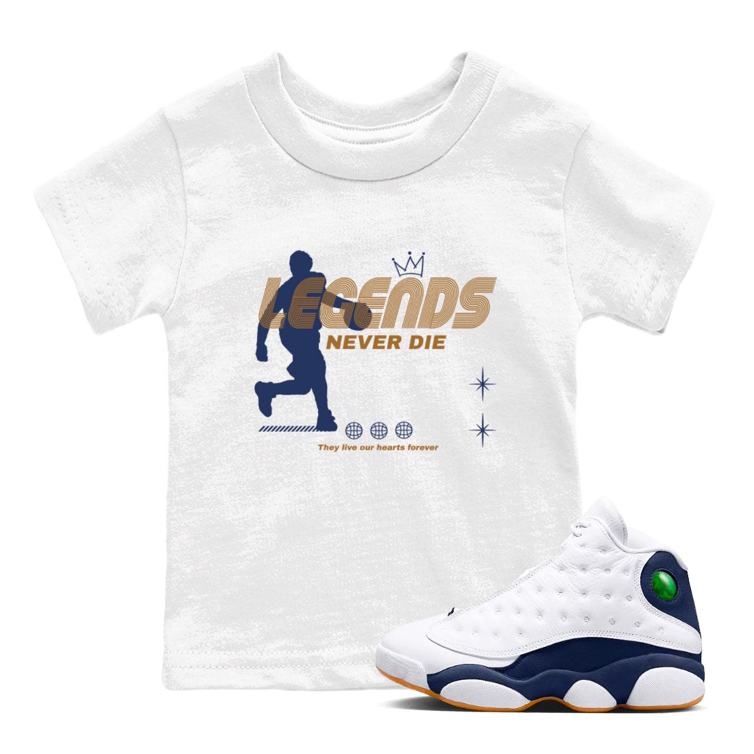 13s Midnight Navy shirts to match jordans Legends Never Die sneaker match tees Air Jordan 13 Midnight Navy match shoes to clothes Drip Gear Zone Youth Baby White 1 tee