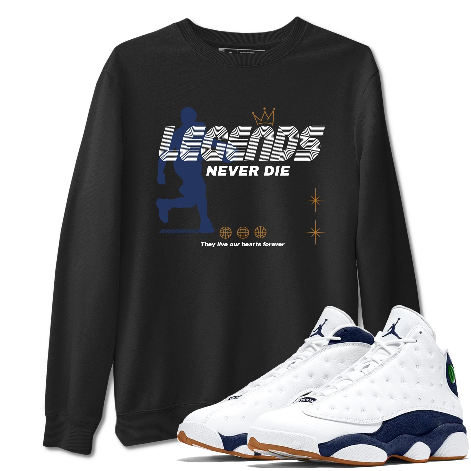 13s Midnight Navy shirts to match jordans Legends Never Die sneaker match tees Air Jordan 13 Midnight Navy match shoes to clothes Drip Gear Zone unisex cotton Black 1 shirts