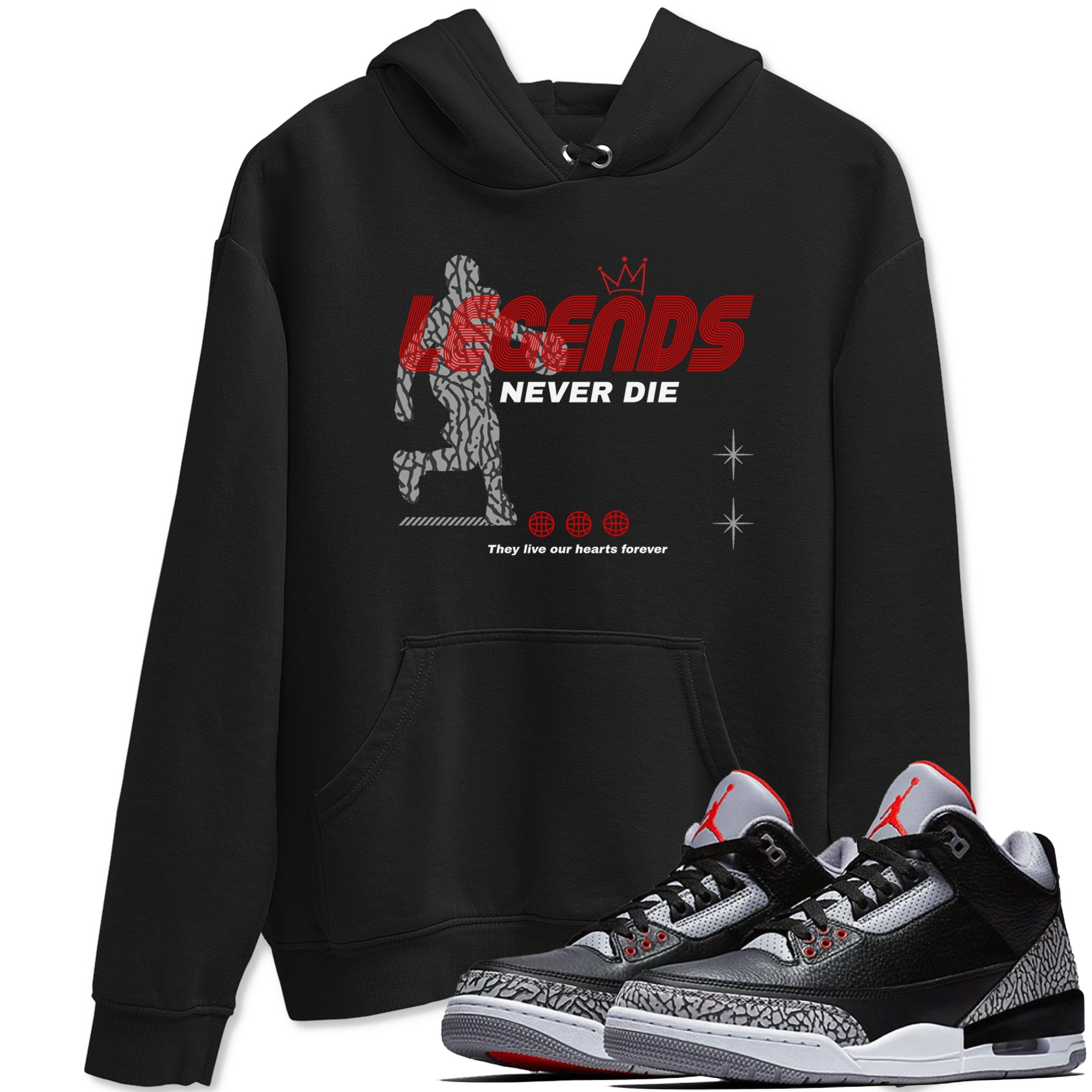 3s Black Cement shirts to match jordans Legends Never Die sneaker match tees Air Jordan 3 Black Cement match shoes to clothes Drip Gear Zone unisex cotton Black 1 shirts