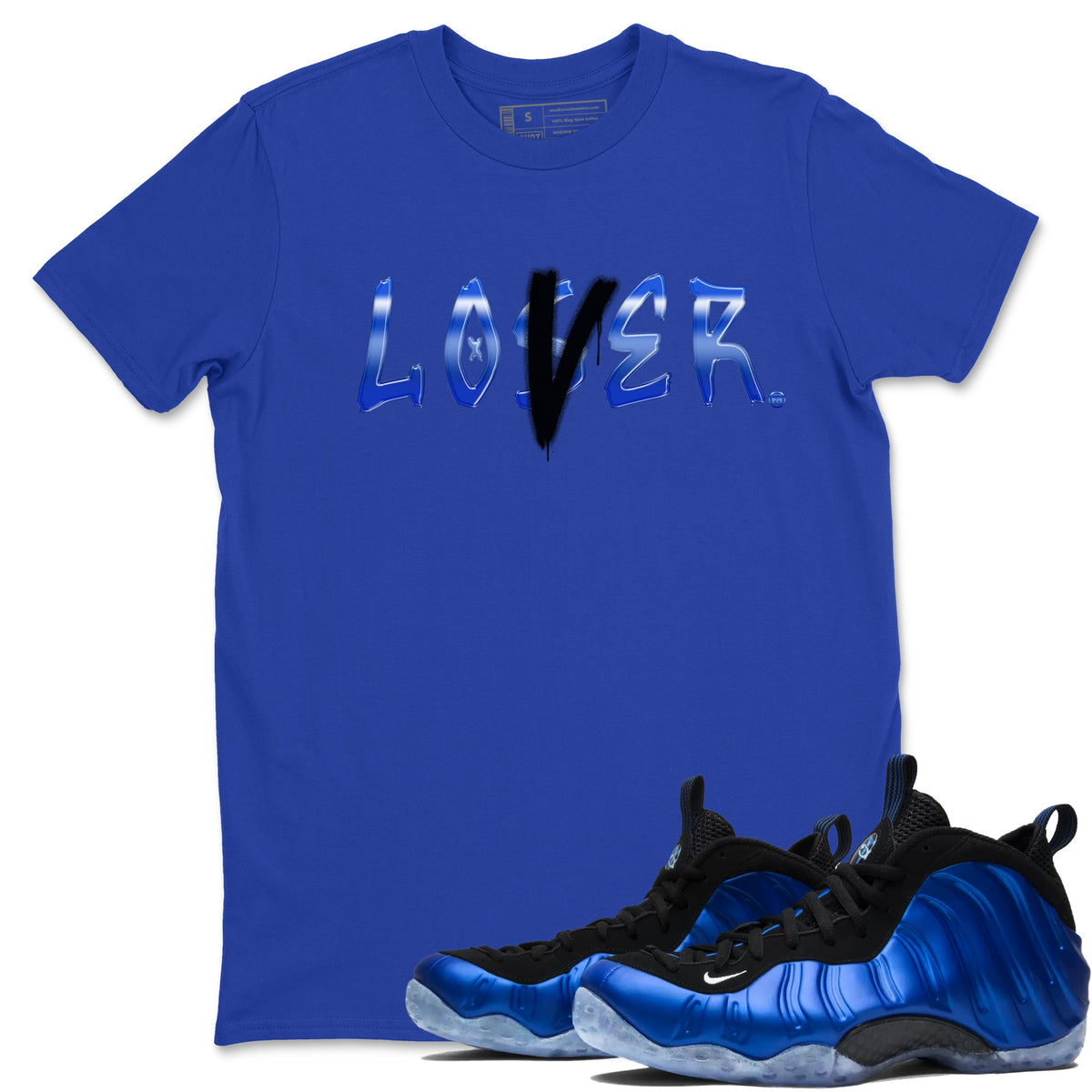 Air Foamposite One Royal shirts to match jordans Loser Lover sneaker match tees Air Foamposite One Royal Drip Gear Zone unisex cotton Royal Blue 1 crew neck shirts