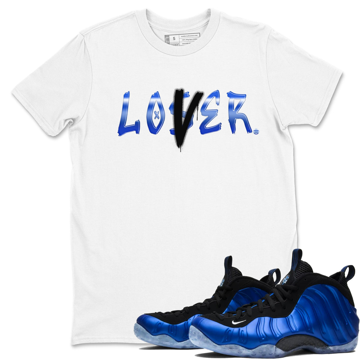 Air Foamposite One Royal shirts to match jordans Loser Lover sneaker match tees Air Foamposite One Royal Drip Gear Zone unisex cotton White 1 crew neck shirts