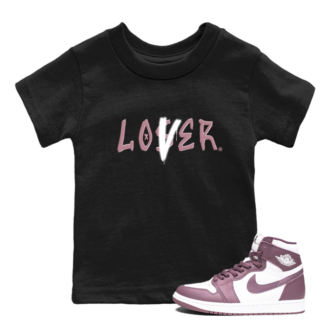 Air Jordan 1 Mauve shirt to match jordans Loser Lover sneaker tees 1s High OG Mauve Drip Gear Zone Baby Toddler Black 1 T-Shirt
