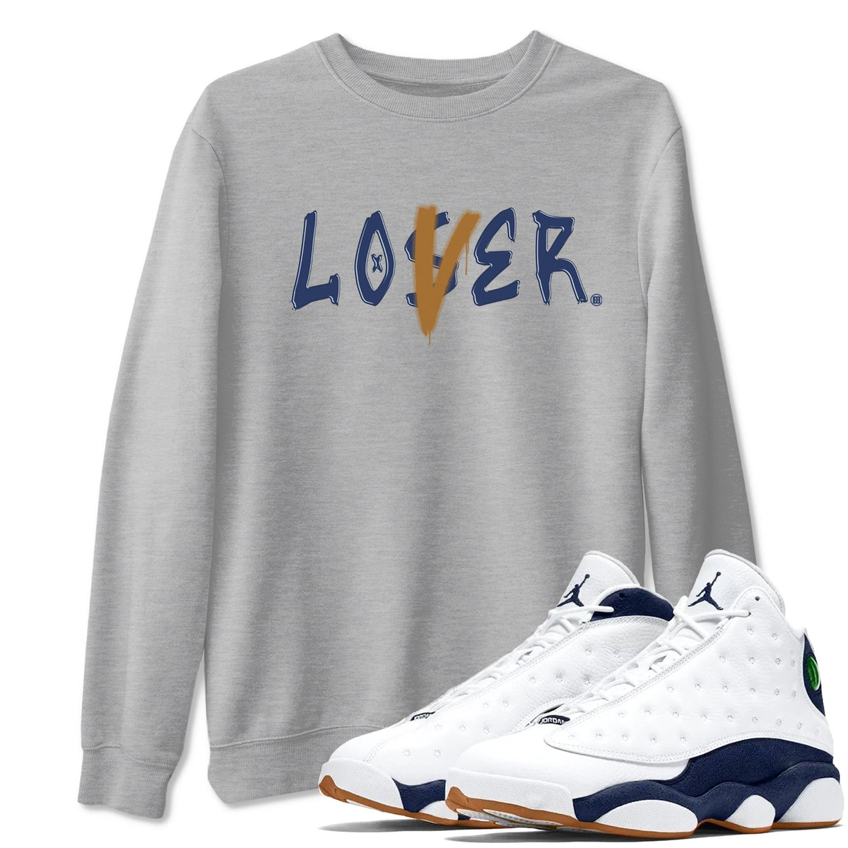 Air Jordan 13 Midnight Navy shirts to match jordans Loser Lover sneaker match tees 13 Midnight Navy Drip Gear Zone unisex cotton Heather Grey 1 crew neck shirts