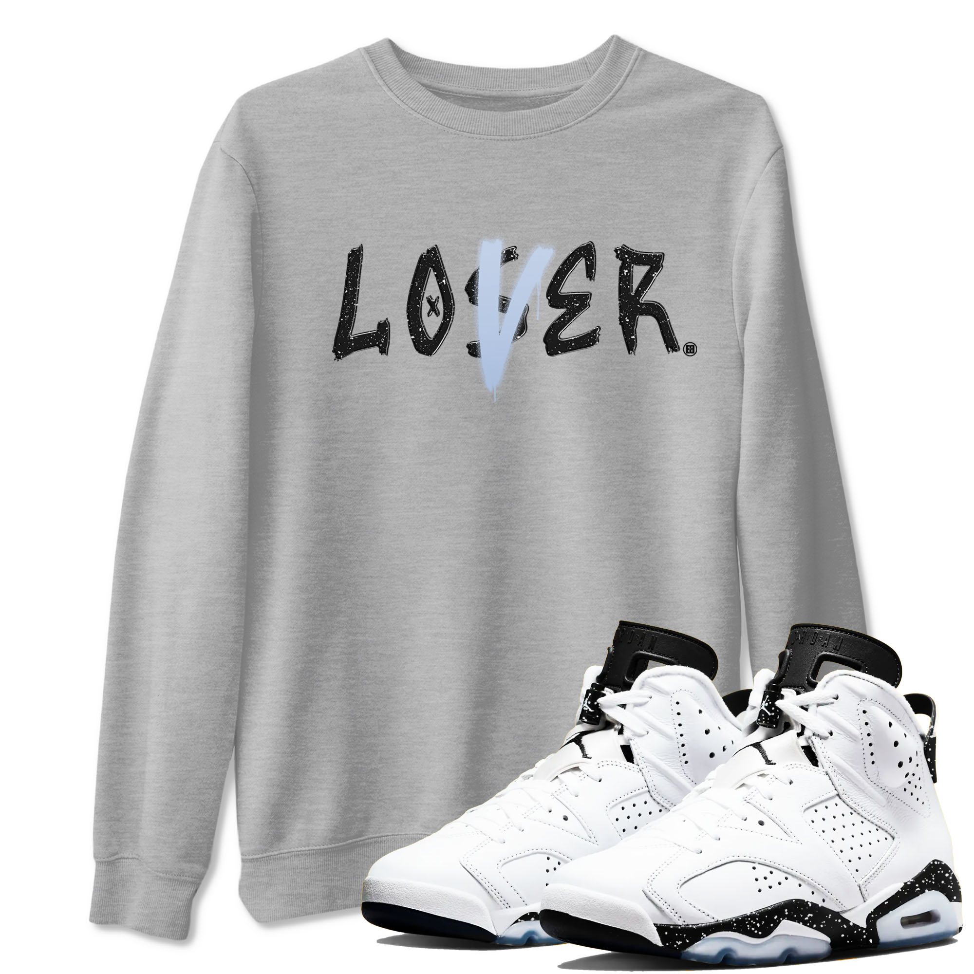 AJ6 White Black shirts to match jordans Loser Lover sneaker match tees Air Jordan 6 White Black Drip Gear Zone streetwear brand Heather Grey 1 unisex cotton tee