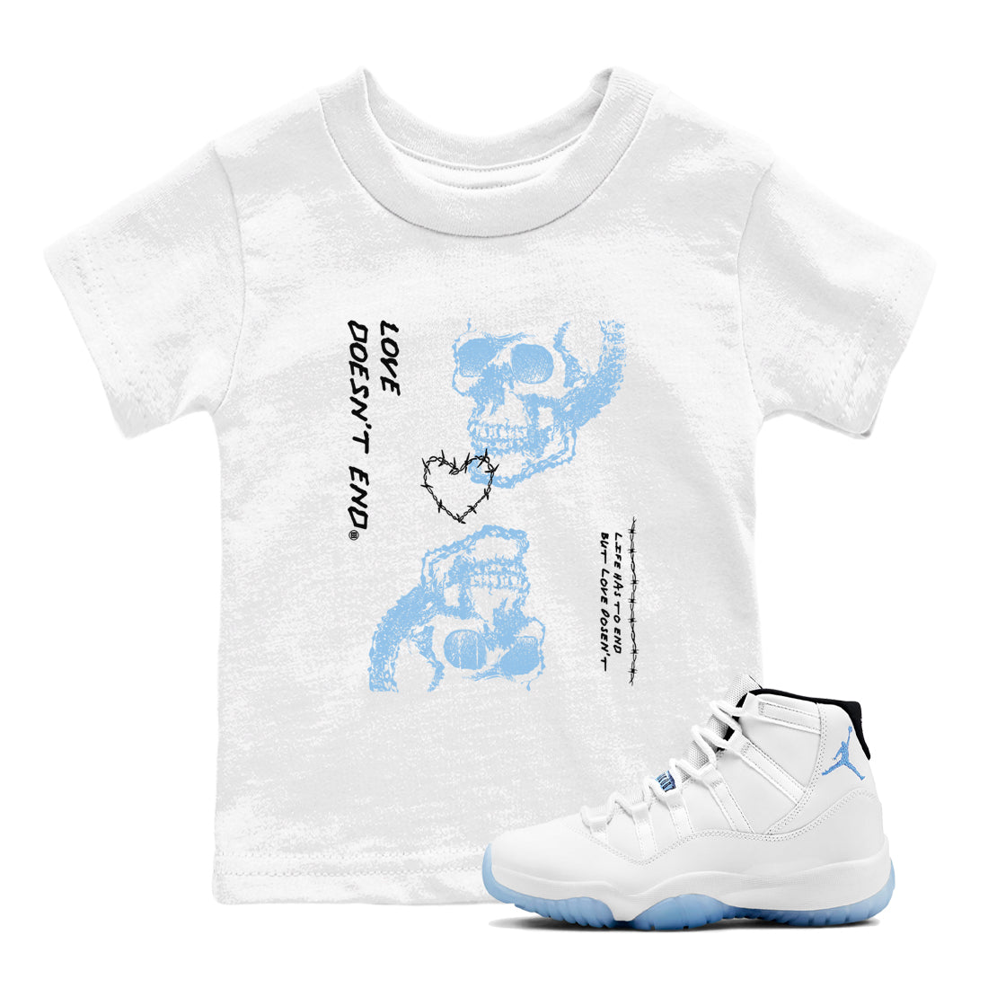 11s Legend Blue shirts to match jordans Love Doesn't End sneaker match tees Air Jordan 11 Legend Blue match shoes to clothes Drip Gear Zone Youth Baby White 1 tee
