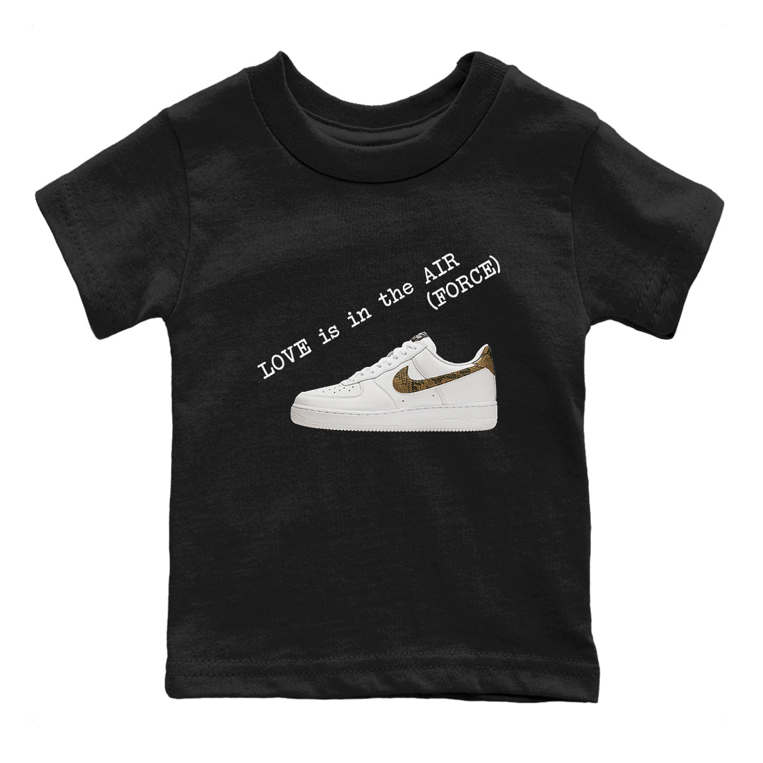 Air Force 1 Ivory Snake shirt to match jordans Love In The Air sneaker tees Air Force 1 Ivory Snake Drip Gear Zone baby toddler Black 2 cotton Shirt