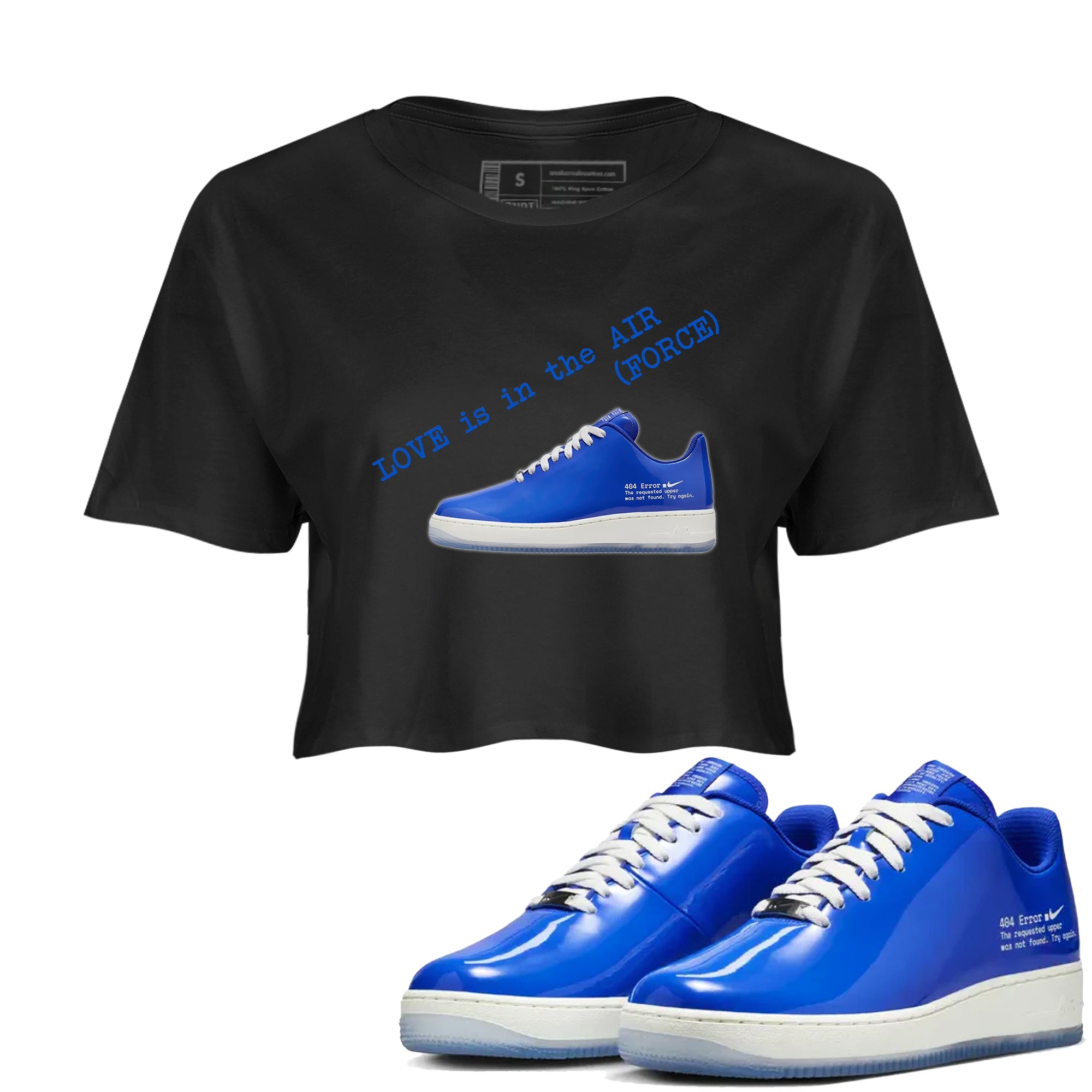 Air Force 1 404 Error shirt to match jordans Love Is In The Air sneaker tees Air Force 1 404 Error Drip Gear Zone Black 1 crop length shirt