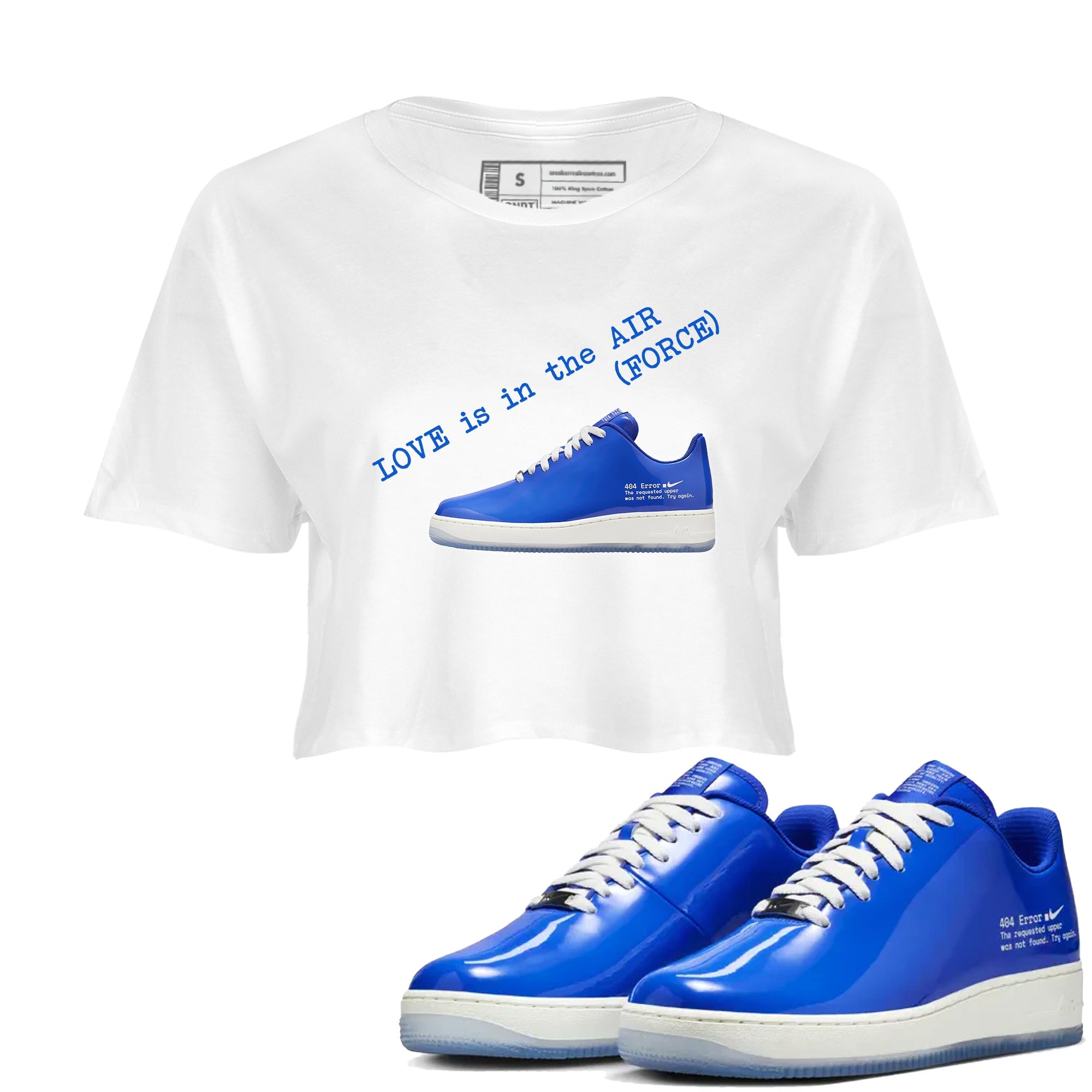 Air Force 1 404 Error shirt to match jordans Love Is In The Air sneaker tees Air Force 1 404 Error Drip Gear Zone White 1 crop length shirt