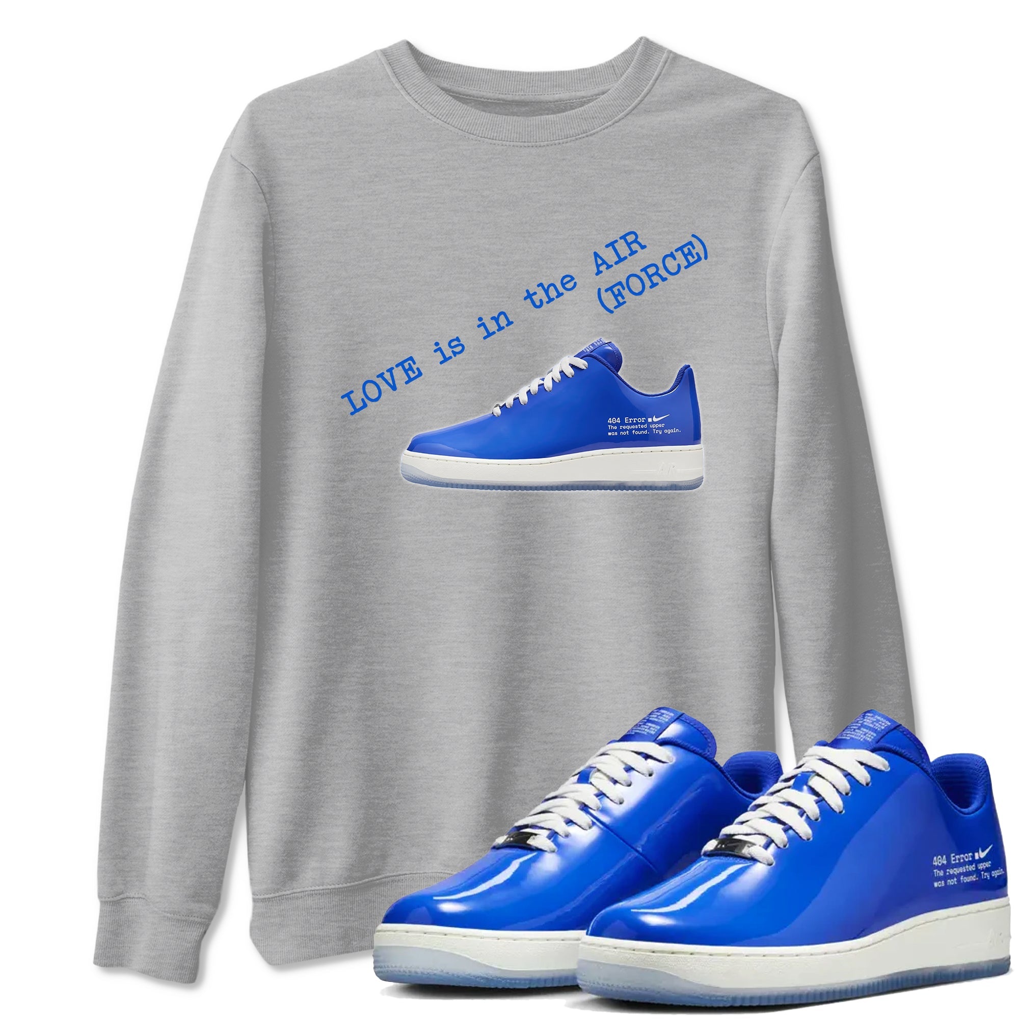 Air Force 1 404 Error shirt to match jordans Love Is In The Air sneaker tees Air Force 1 404 Error Drip Gear Zone unisex cotton Heather Grey 1 crew neck shirt