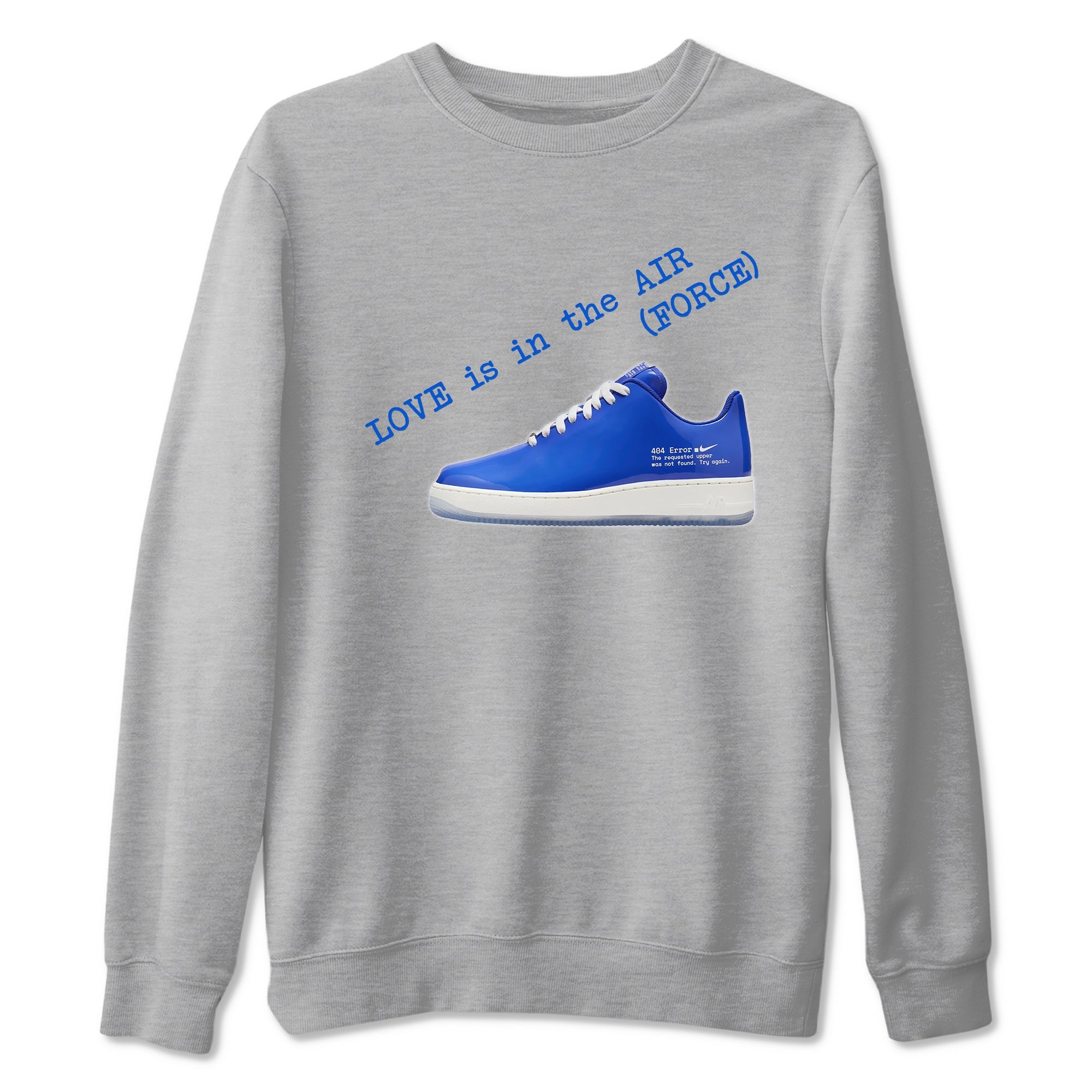 Air Force 1 404 Error shirt to match jordans Love Is In The Air sneaker tees Air Force 1 404 Error Drip Gear Zone unisex cotton Heather Grey 2 crew neck shirt