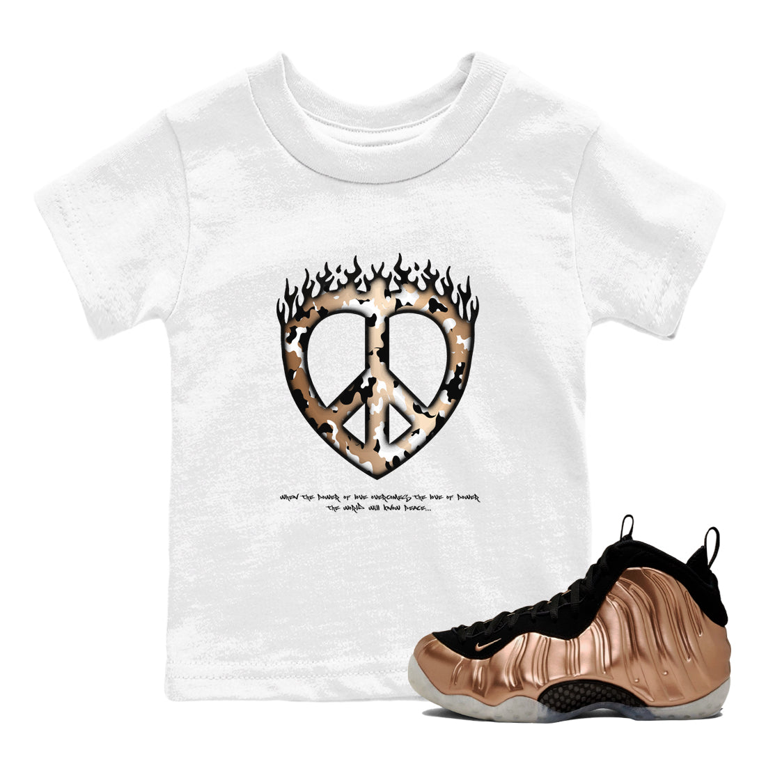 Foams One Metallic Copper shirts to match jordans Love Peace sneaker match tees Air Foamposite One Metallic Copper match shoes to clothes Drip Gear Zone Youth Baby White 1 tee