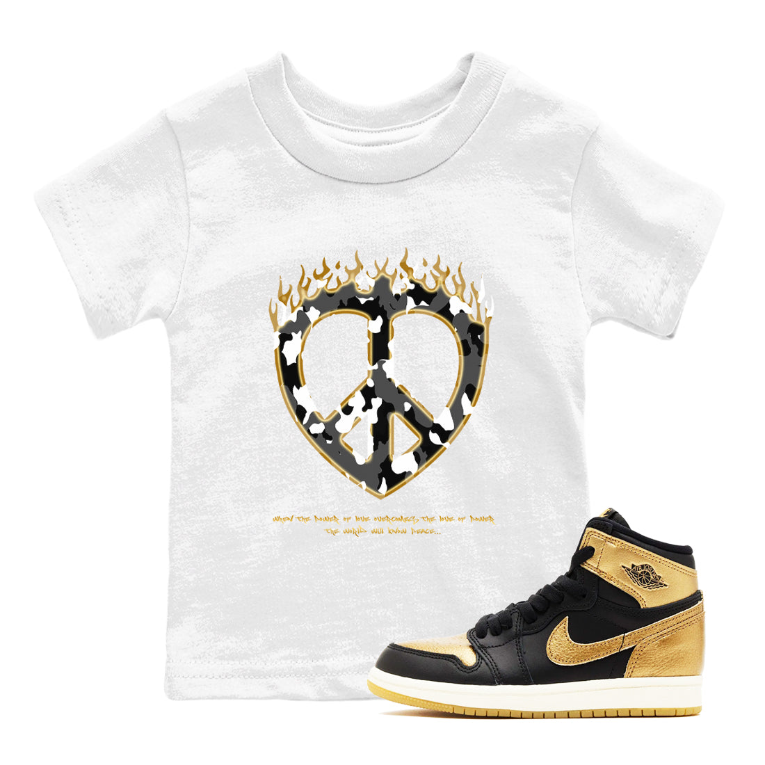 1s Black Metallic Gold shirts to match jordans Love Peace sneaker match tees Air Jordan 1 Black Metallic Gold Drip Gear Zone Youth Baby White 1 crew neck shirts