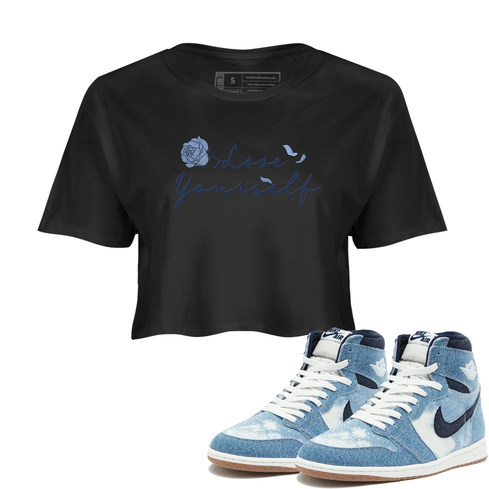 AJ 1 Denim shirts to match jordans Love Yourself sneaker match tees Air Jordan 1 Denim Drip Gear Zone streetwear brand Black 1 crop tee