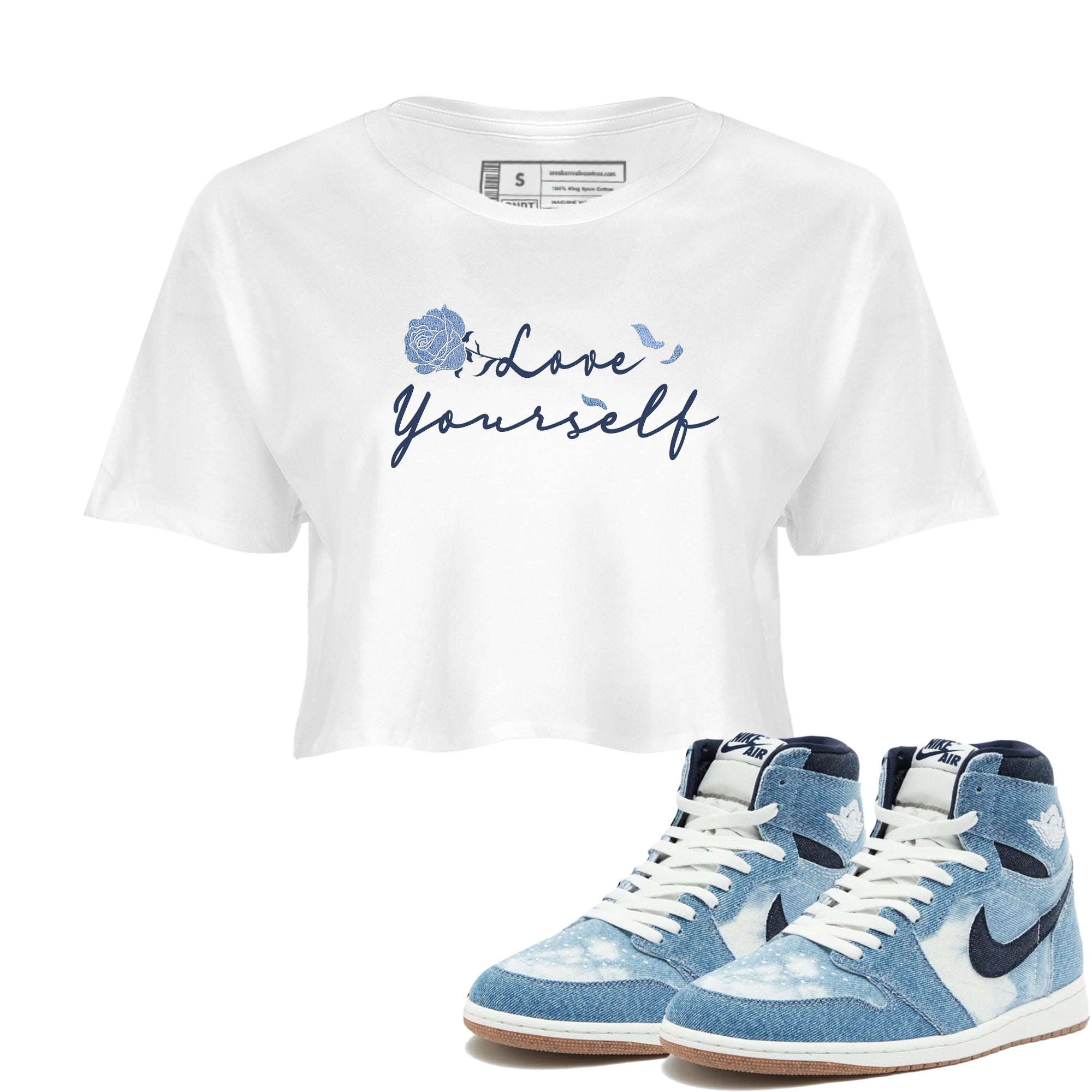 AJ 1 Denim shirts to match jordans Love Yourself sneaker match tees Air Jordan 1 Denim Drip Gear Zone streetwear brand White 1 crop tee