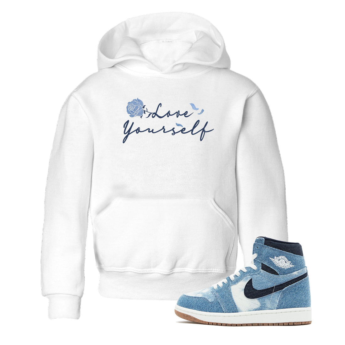 AJ 1 Denim shirts to match jordans Love Yourself sneaker match tees Air Jordan 1 Denim Drip Gear Zone streetwear brand Baby and Youth White 1 cotton tee