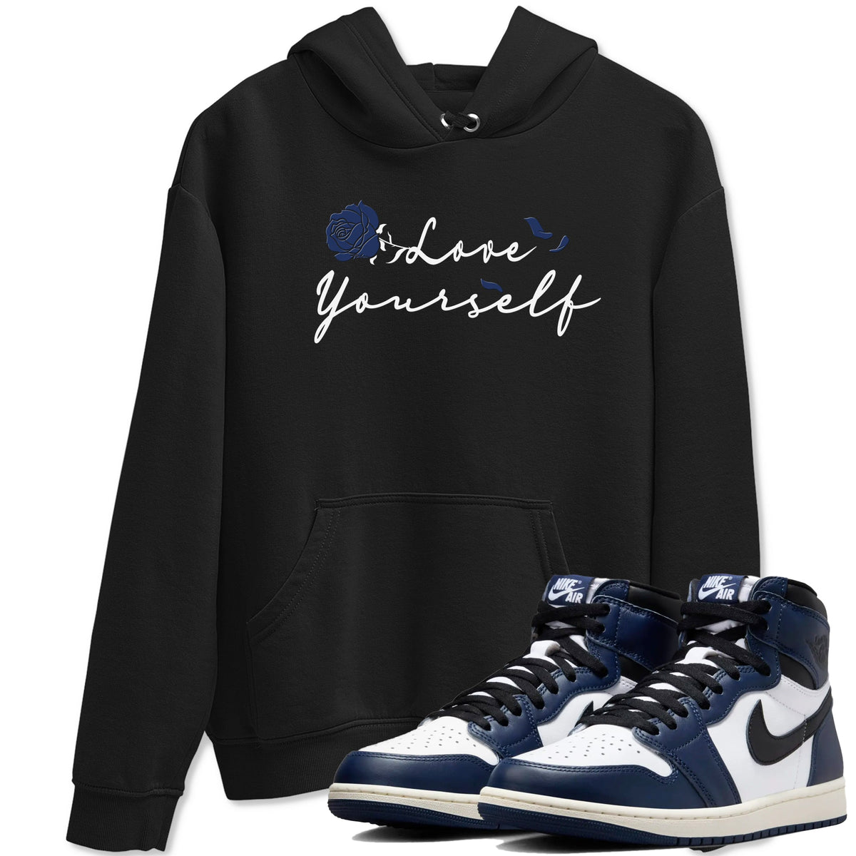 1s Midnight Navy shirts to match jordans Love Yourself sneaker match tees Air Jordan 1 Midnight Navy match shoes to clothes Drip Gear Zone unisex cotton Black 1 shirts