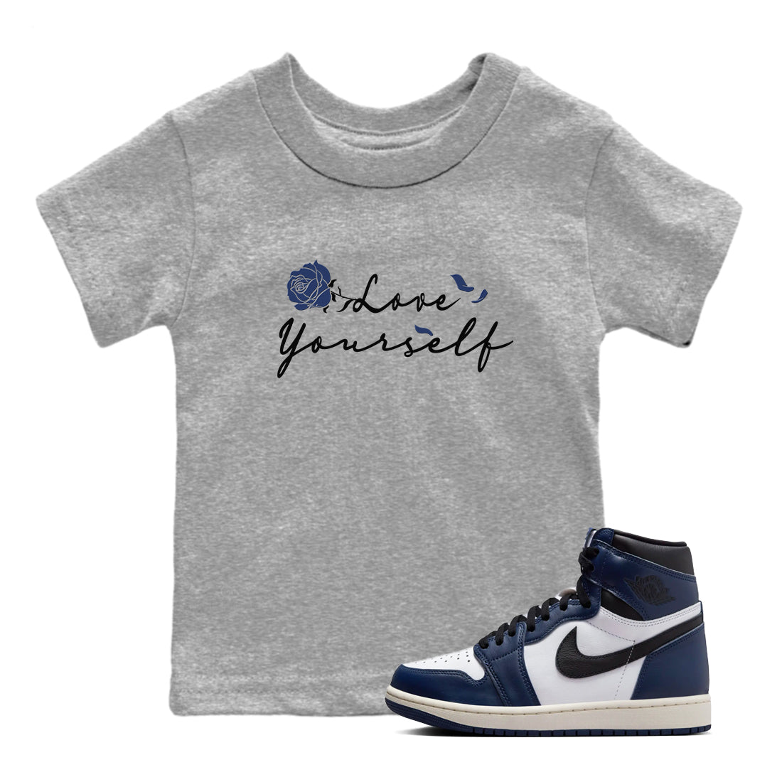 1s Midnight Navy shirts to match jordans Love Yourself sneaker match tees Air Jordan 1 Midnight Navy match shoes to clothes Drip Gear Zone Youth Baby Heather Grey 1 tee