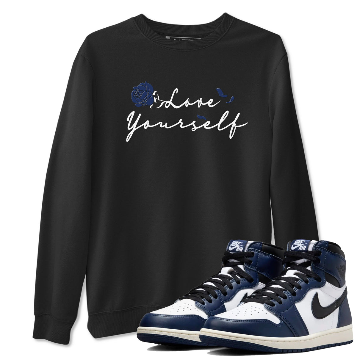 1s Midnight Navy shirts to match jordans Love Yourself sneaker match tees Air Jordan 1 Midnight Navy match shoes to clothes Drip Gear Zone unisex cotton Black 1 shirts