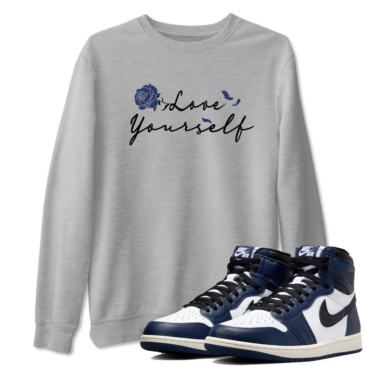 1s Midnight Navy shirts to match jordans Love Yourself sneaker match tees Air Jordan 1 Midnight Navy match shoes to clothes Drip Gear Zone unisex cotton Heather Grey 1 shirts