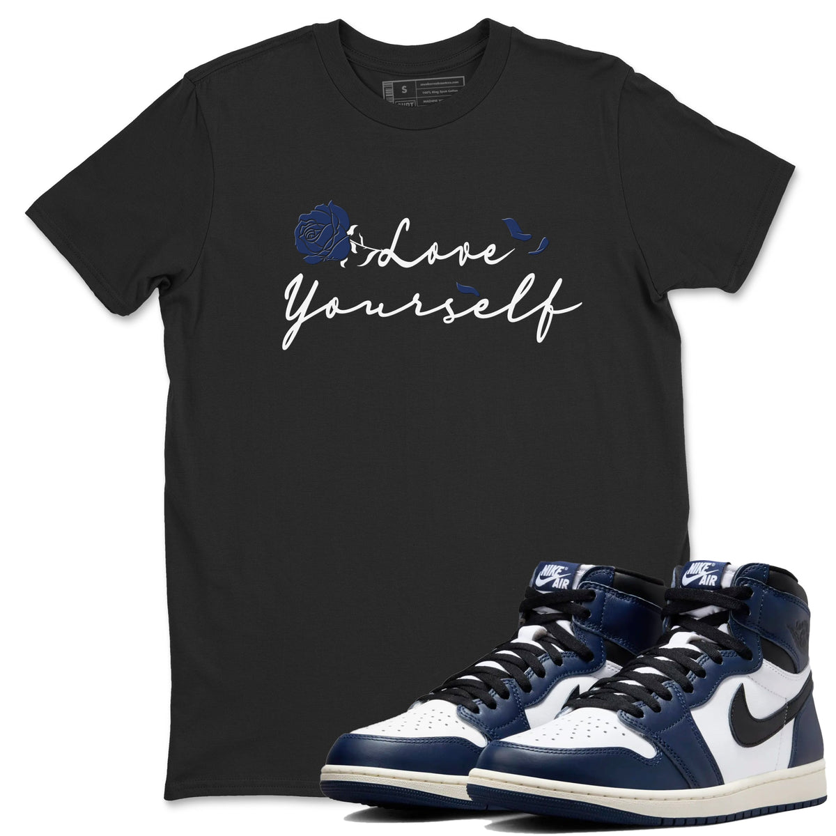 1s Midnight Navy shirts to match jordans Love Yourself sneaker match tees Air Jordan 1 Midnight Navy match shoes to clothes Drip Gear Zone unisex cotton Black 1 shirts