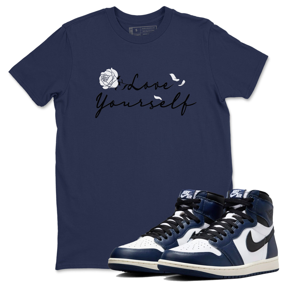 1s Midnight Navy shirts to match jordans Love Yourself sneaker match tees Air Jordan 1 Midnight Navy match shoes to clothes Drip Gear Zone unisex cotton Navy 1 shirts
